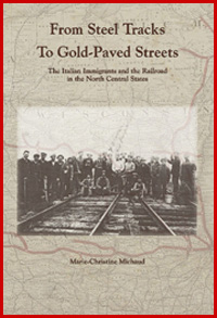 From Steel Tracks to Gold-Paved Streets. The Italian Immigrants and the Railroad in the North Central States