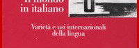Il mondo in italiano. Varietà e usi internazionali della lingua